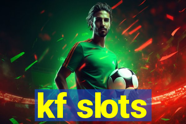 kf slots