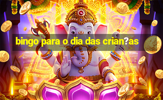 bingo para o dia das crian?as