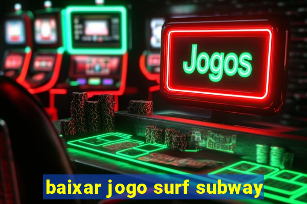 baixar jogo surf subway