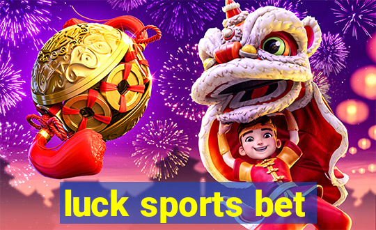 luck sports bet