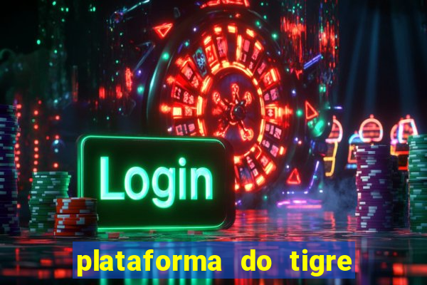 plataforma do tigre que paga no cadastro