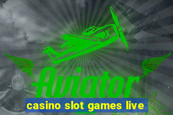 casino slot games live