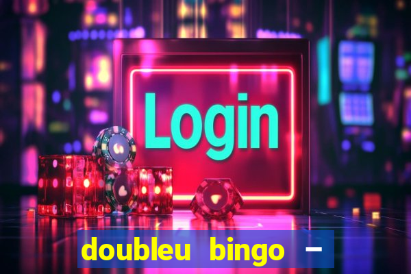 doubleu bingo – epic bingo