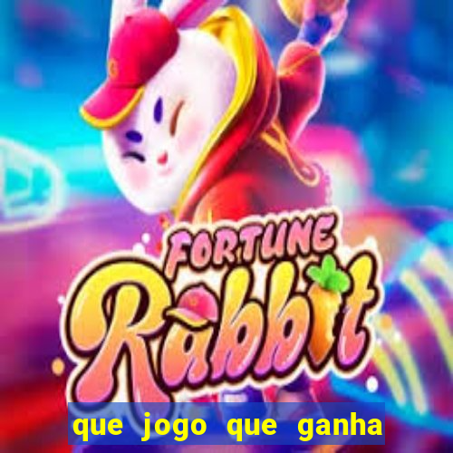 que jogo que ganha dinheiro de verdade