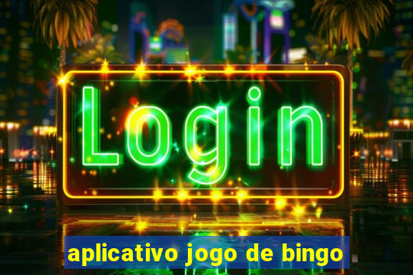 aplicativo jogo de bingo