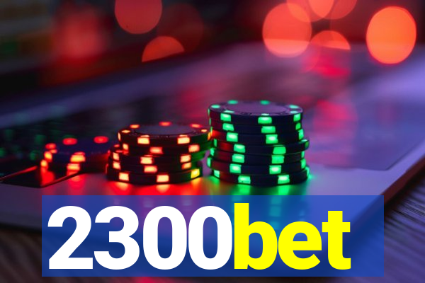 2300bet