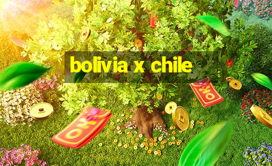 bolivia x chile