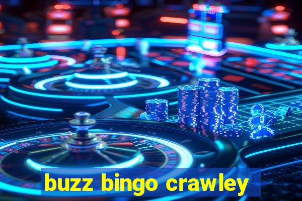 buzz bingo crawley