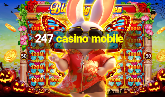 247 casino mobile