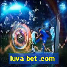 luva bet .com