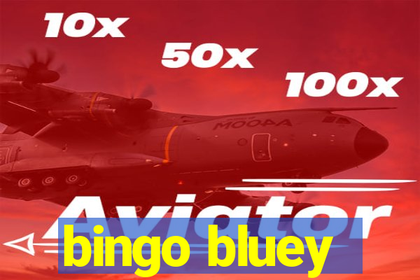 bingo bluey