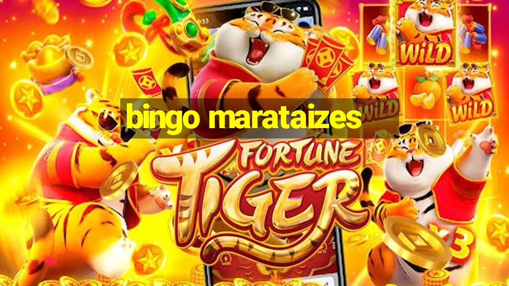 bingo marataizes