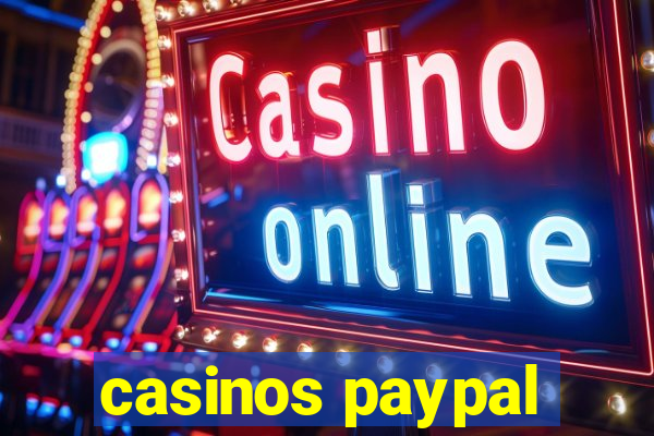 casinos paypal