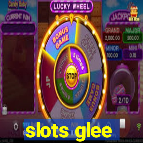 slots glee