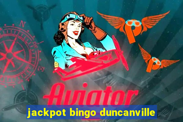 jackpot bingo duncanville