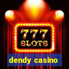 dendy casino