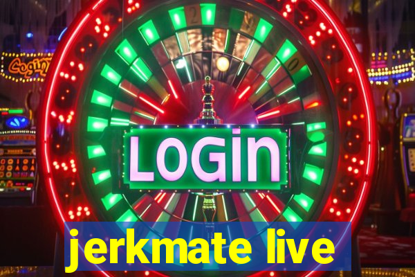 jerkmate live