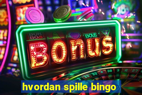 hvordan spille bingo