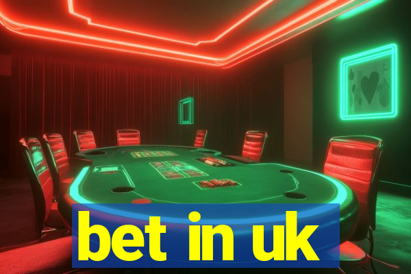 bet in uk