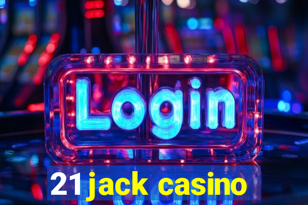 21 jack casino