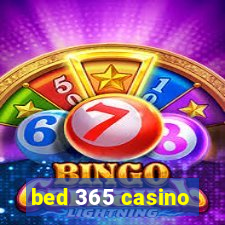 bed 365 casino