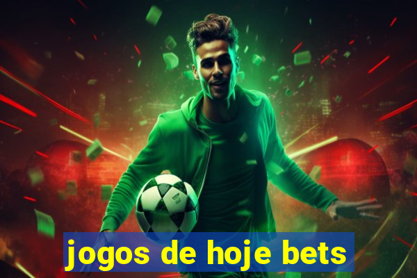 jogos de hoje bets