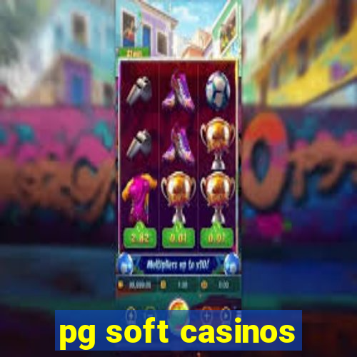 pg soft casinos