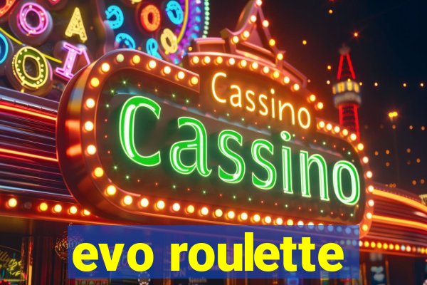 evo roulette