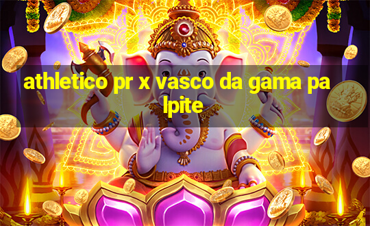 athletico pr x vasco da gama palpite