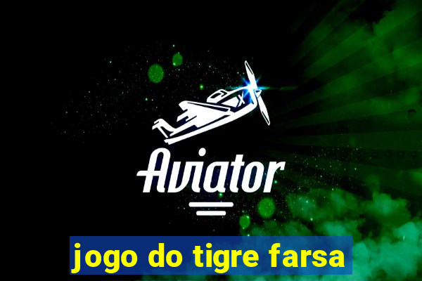 jogo do tigre farsa