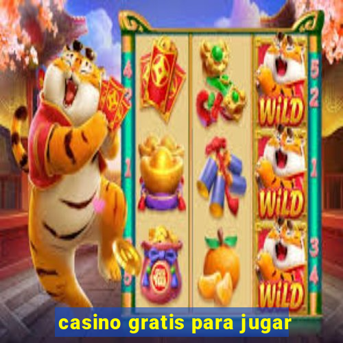 casino gratis para jugar