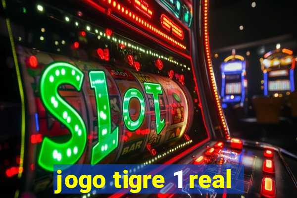 jogo tigre 1 real