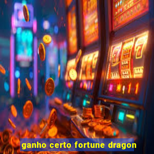 ganho certo fortune dragon