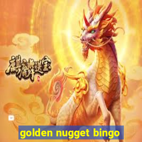 golden nugget bingo