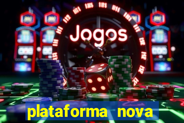 plataforma nova b?nus de cadastro