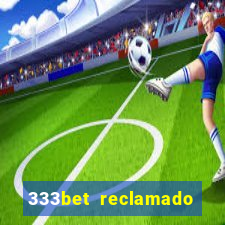 333bet reclamado apenas por dispositivos registrados