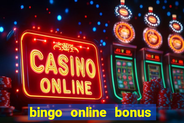 bingo online bonus no deposit