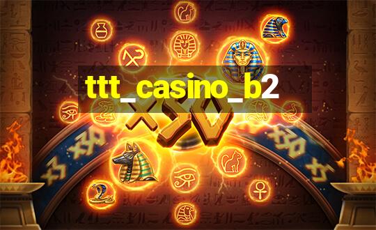 ttt_casino_b2