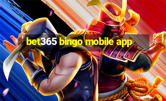 bet365 bingo mobile app