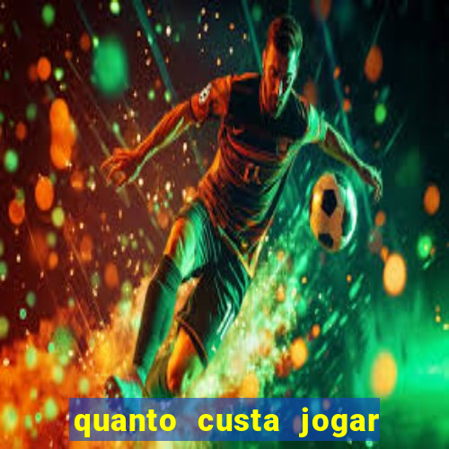 quanto custa jogar no bicho