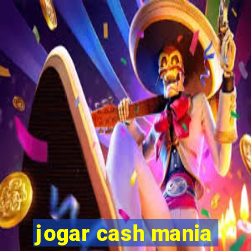 jogar cash mania