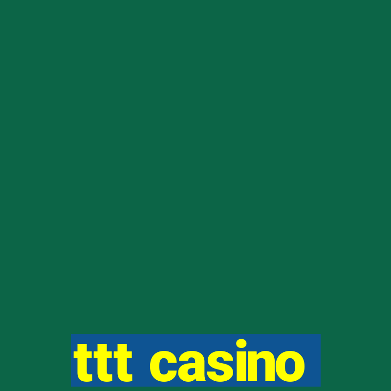 ttt casino