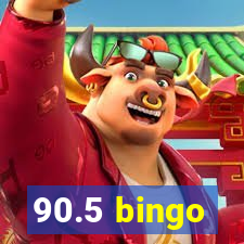 90.5 bingo