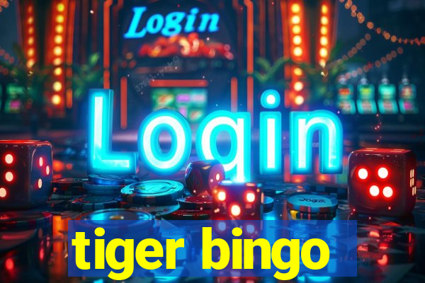 tiger bingo