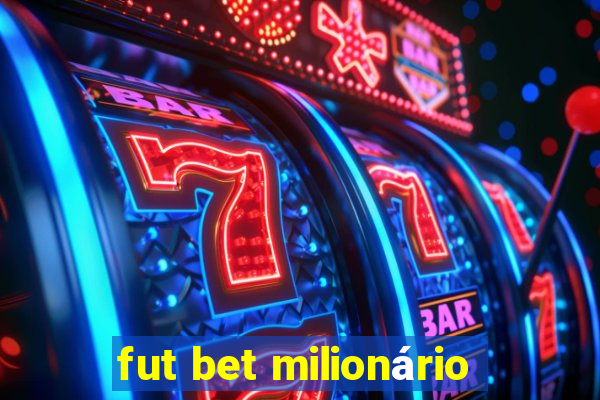 fut bet milionário