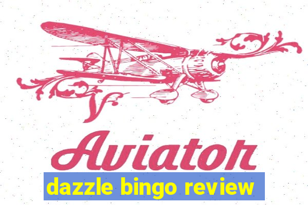 dazzle bingo review