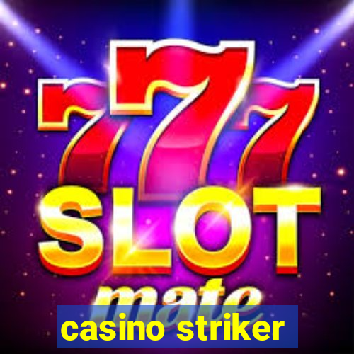 casino striker