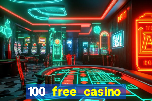 100 free casino slot games