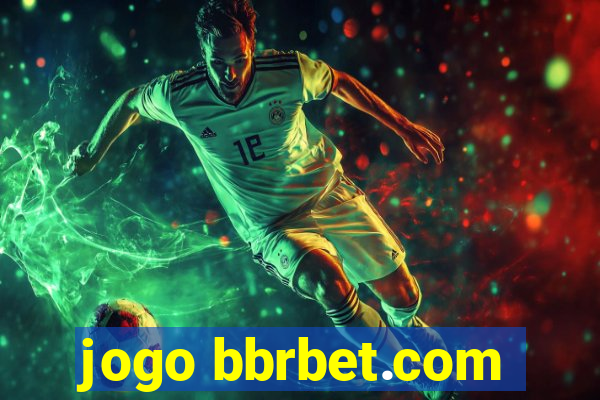 jogo bbrbet.com