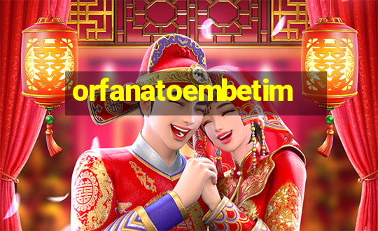 orfanatoembetim